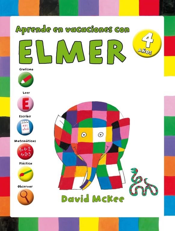 Aprende en vacaciones con Elmer (Elmer. Cuadernos de vacaciones 4 AÑOS) | 9788401907302 | MCKEE, DAVID | Librería Castillón - Comprar libros online Aragón, Barbastro