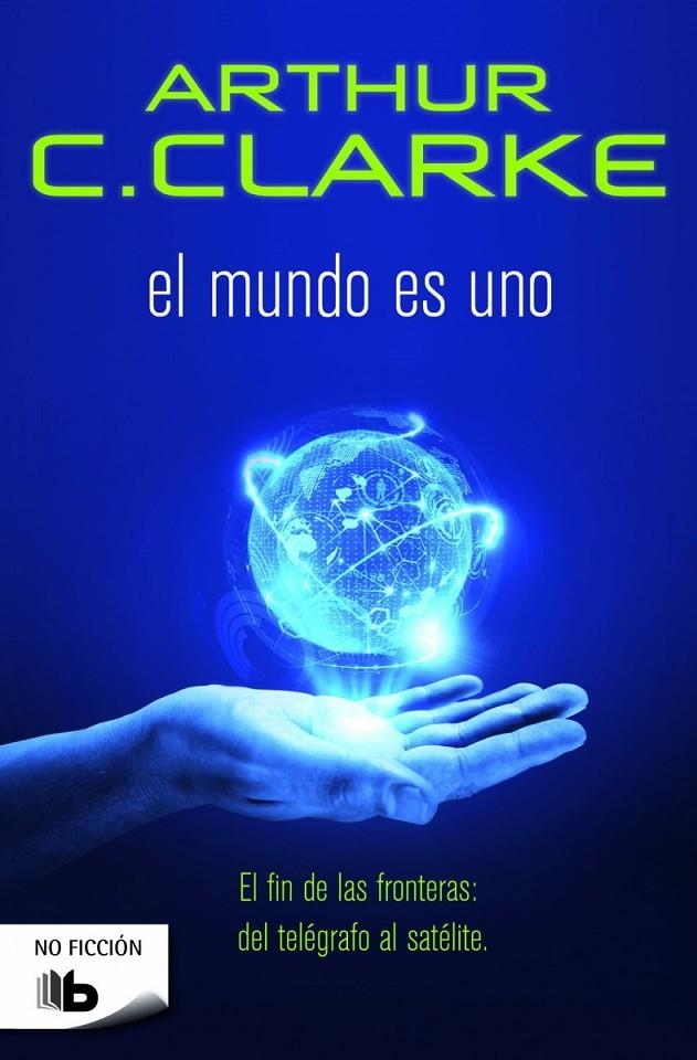 El mundo es uno | 9788490700709 | Arthur C. Clarke | Librería Castillón - Comprar libros online Aragón, Barbastro