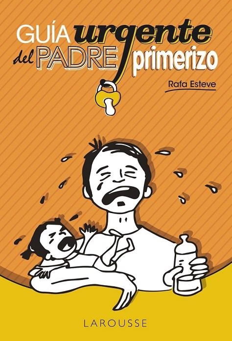 Guía urgente del padre primerizo | 9788416124787 | Esteve Lloret, Rafael | Librería Castillón - Comprar libros online Aragón, Barbastro