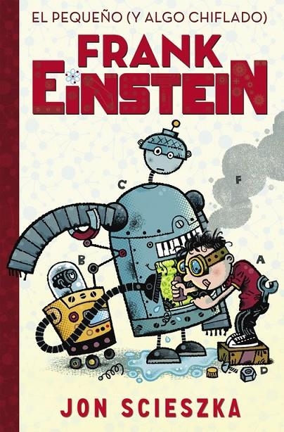 El pequeño (y algo chiflado) Frank Einstein (Frank Einstein 1) | 9788420419077 | SCIESZKA,JON | Librería Castillón - Comprar libros online Aragón, Barbastro