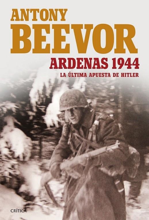 Ardenas 1944 | 9788498928389 | Antony Beevor | Librería Castillón - Comprar libros online Aragón, Barbastro