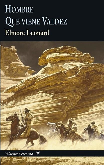 Hombre & Que viene Valdez | 9788477027966 | Elmore, Leonard | Librería Castillón - Comprar libros online Aragón, Barbastro