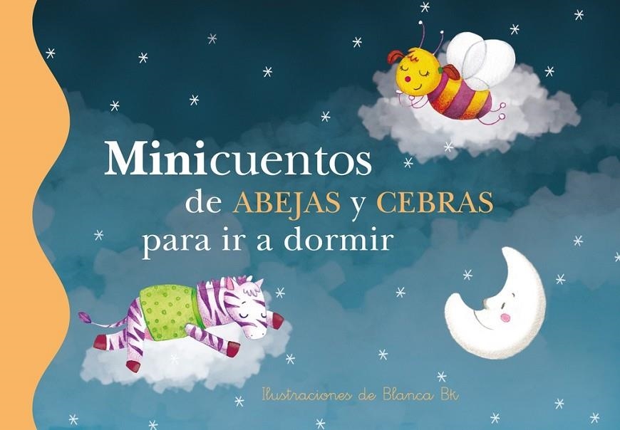 Minicuentos de abejas y cebras para ir a dormir (Minicuentos) | 9788448838478 | BK,BLANCA | Librería Castillón - Comprar libros online Aragón, Barbastro