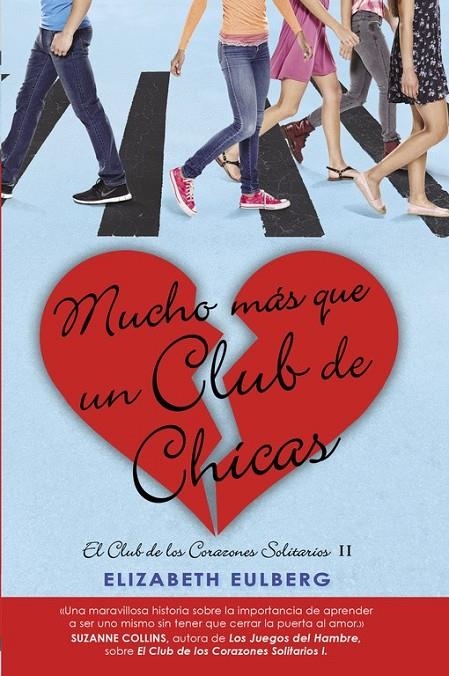 Mucho mas que un club de chicas (El Club de los Corazones Solitarios 2) | 9788420419107 | EULBERG,ELIZABETH | Librería Castillón - Comprar libros online Aragón, Barbastro