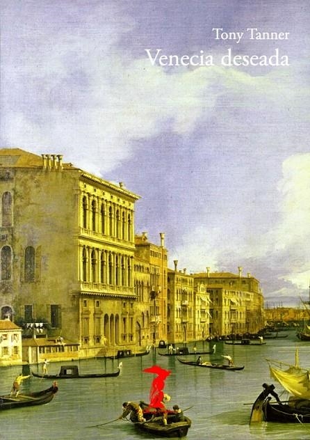 Venecia deseada | 9788477743040 | Tanner, Tony | Librería Castillón - Comprar libros online Aragón, Barbastro