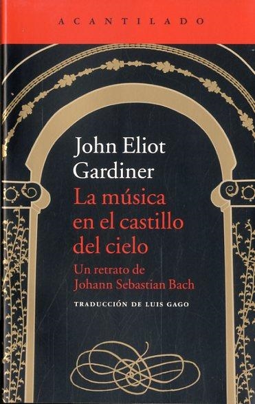 La música en el castillo del cielo | 9788416011551 | Gardiner, John Eliot | Librería Castillón - Comprar libros online Aragón, Barbastro