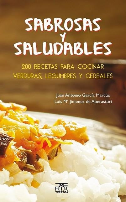 Sabrosas y saludables | 9788471485588 | Garcia MArcos, Luis MªJimenez de Aberasturi, Juan Antonio | Librería Castillón - Comprar libros online Aragón, Barbastro