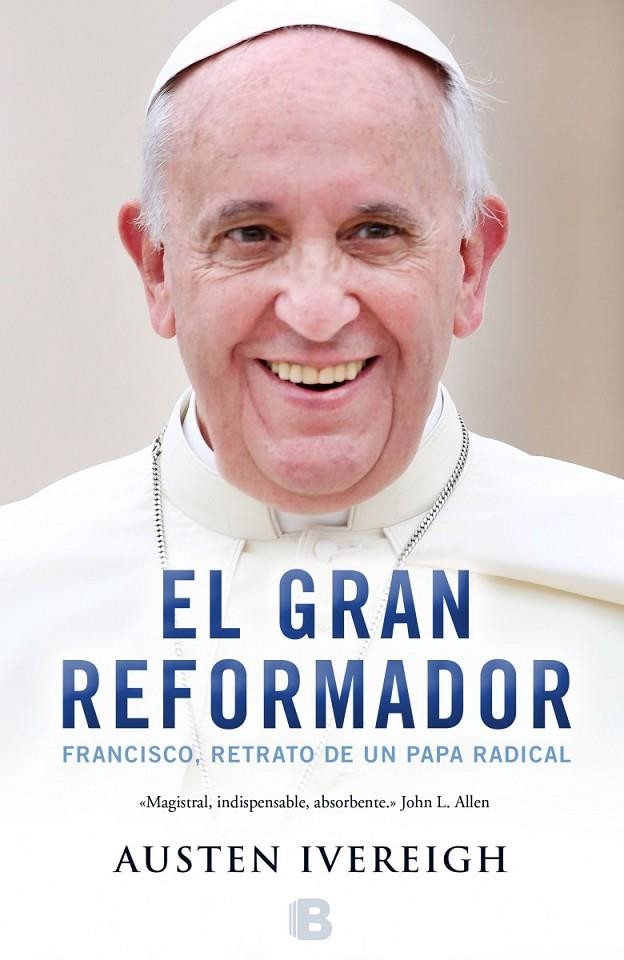 El gran reformador | 9788466656283 | Ivereigh, Austen | Librería Castillón - Comprar libros online Aragón, Barbastro