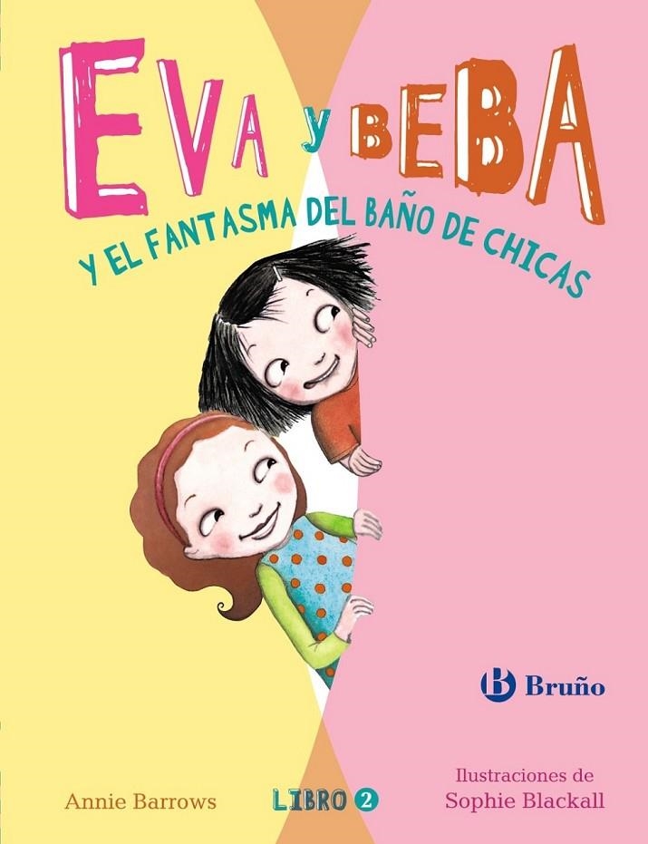 Eva y Beba y el fantasma del baño de chicas | 9788469603628 | Barrows, Annie | Librería Castillón - Comprar libros online Aragón, Barbastro