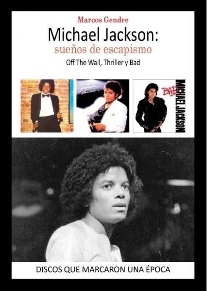 Michael jackson sueños de escapismo off the wall thriller | 9788416229215 | Gendre,Marcos | Librería Castillón - Comprar libros online Aragón, Barbastro