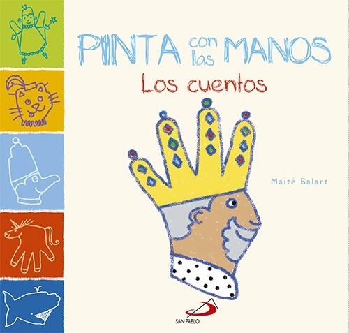 Pinta con las manos. Los cuentos | 9788428546461 | Balart, Maïté | Librería Castillón - Comprar libros online Aragón, Barbastro