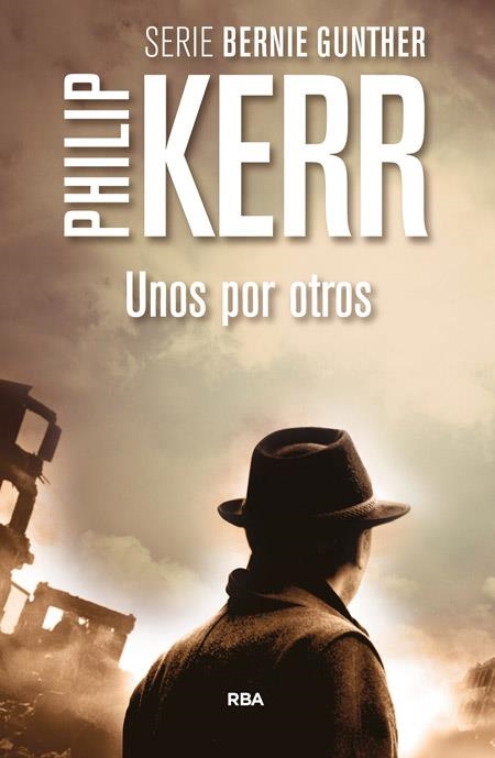 Unos por otros | 9788490564967 | KERR, PHILIP | Librería Castillón - Comprar libros online Aragón, Barbastro