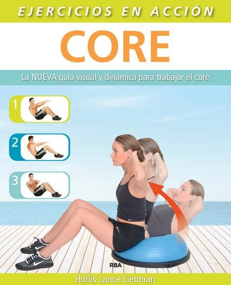 Ejercicio en acción: Core | 9788490564615 | LANCE LIEBMAN, HOLLIS | Librería Castillón - Comprar libros online Aragón, Barbastro