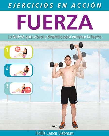 Ejercicio en acción: Fuerza | 9788490564639 | LANCE LIEBMAN, HOLLIS | Librería Castillón - Comprar libros online Aragón, Barbastro