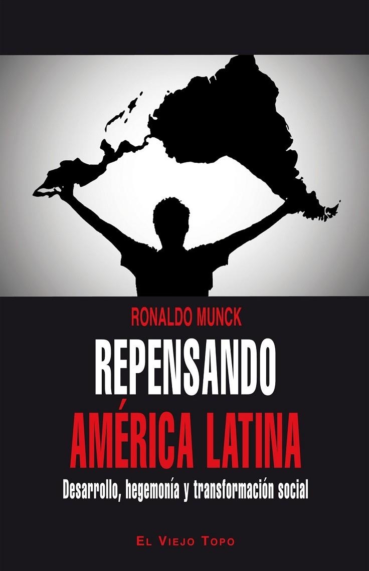 Repensando América Latina | 9788416288366 | Munck, Ronaldo | Librería Castillón - Comprar libros online Aragón, Barbastro