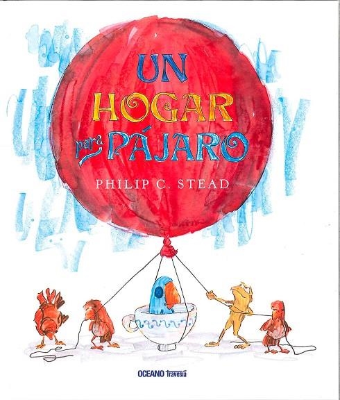 UN HOGAR PARA PAJARO | 9786077355847 | Librería Castillón - Comprar libros online Aragón, Barbastro