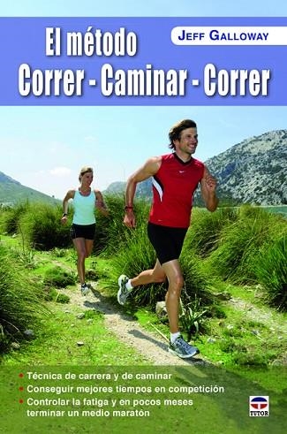 El método Correr-Caminar-Correr | 9788479029937 | Galloway, Jeff | Librería Castillón - Comprar libros online Aragón, Barbastro