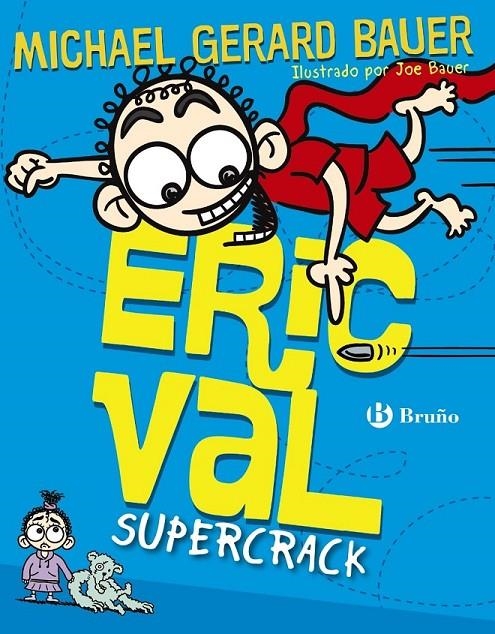 Eric Val - Supercrack | 9788469601853 | Bauer, Michael Gerard | Librería Castillón - Comprar libros online Aragón, Barbastro