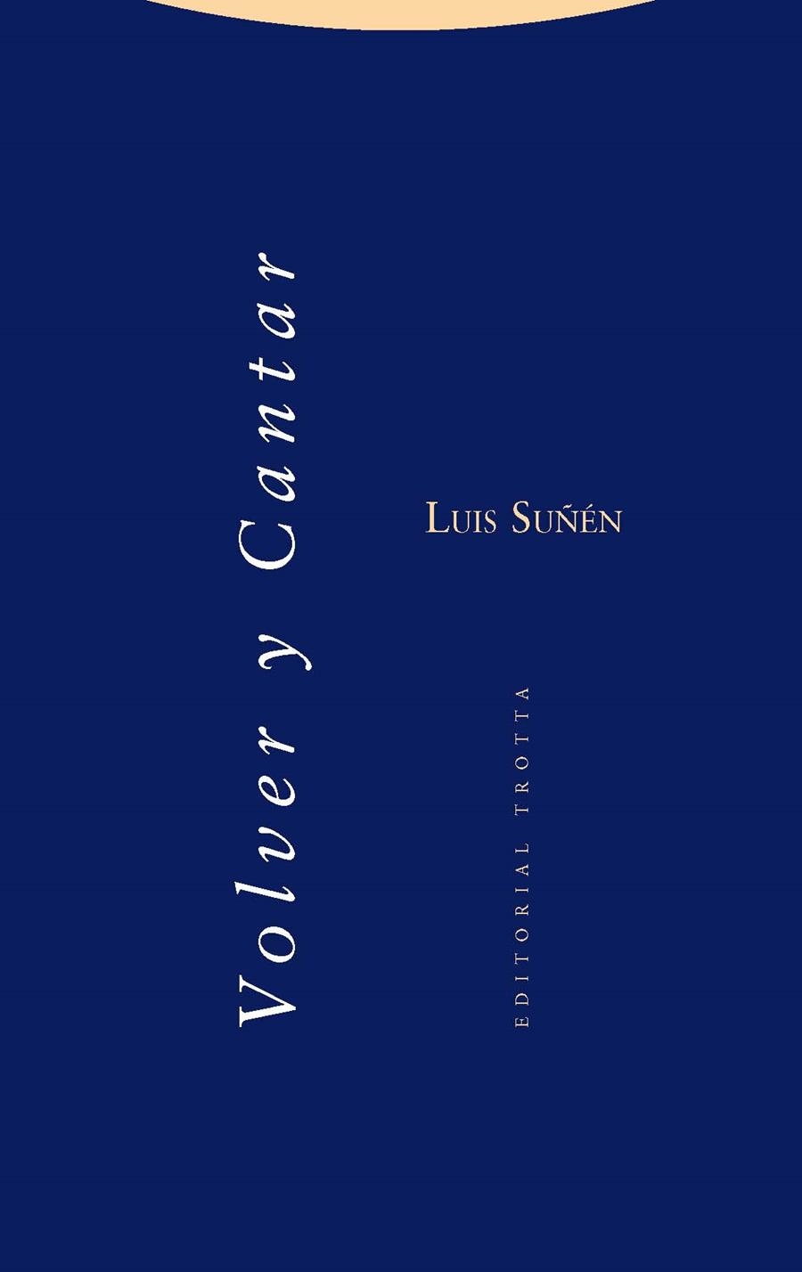 Volver y cantar | 9788498795806 | Suñén, Luis | Librería Castillón - Comprar libros online Aragón, Barbastro