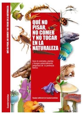 Qué no pisar, no comer y no tocar en la naturaleza | 9788460673026 | Guadarramistas | Librería Castillón - Comprar libros online Aragón, Barbastro