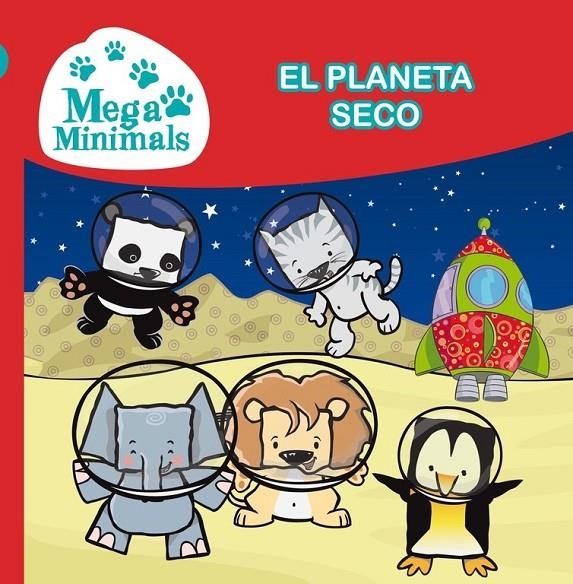 El planeta seco (Mega Minimals. Primeras lecturas 3) | 9788448843991 | TARRAS,TEO/VICIANA,JOSEP | Librería Castillón - Comprar libros online Aragón, Barbastro