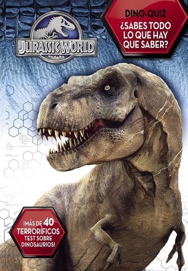 Dino-Quizz. ¿Sabes todo lo que hay que saber? (Jurassic World) | 9788437200095 | VARIOS AUTORES | Librería Castillón - Comprar libros online Aragón, Barbastro