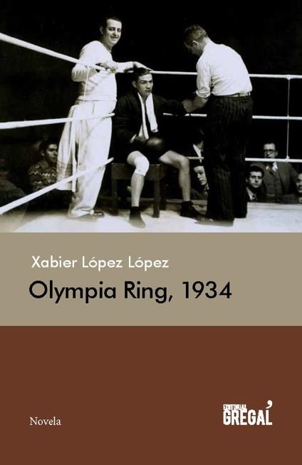 Olympia Ring, 1934 | 9788494272998 | López López, Xabier | Librería Castillón - Comprar libros online Aragón, Barbastro