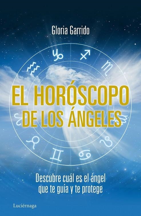 El horóscopo de los ángeles | 9788415864462 | Garrido, Gloria | Librería Castillón - Comprar libros online Aragón, Barbastro