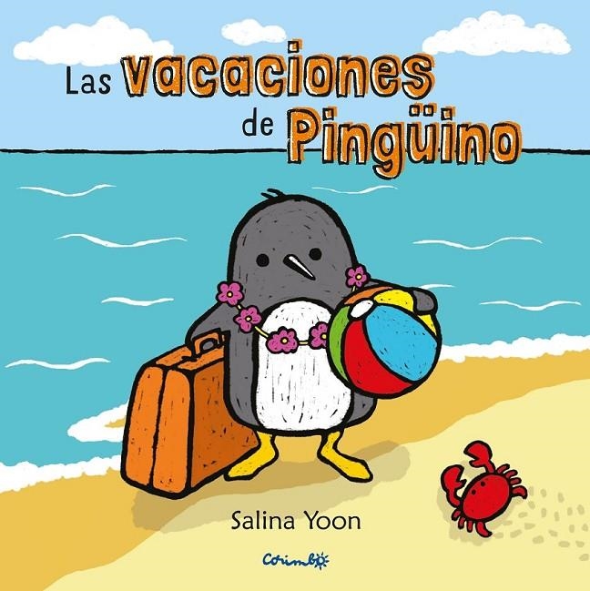 LAS VACACIONES DE PINGÜINO | 9788484705123 | SALINA YOON | Librería Castillón - Comprar libros online Aragón, Barbastro