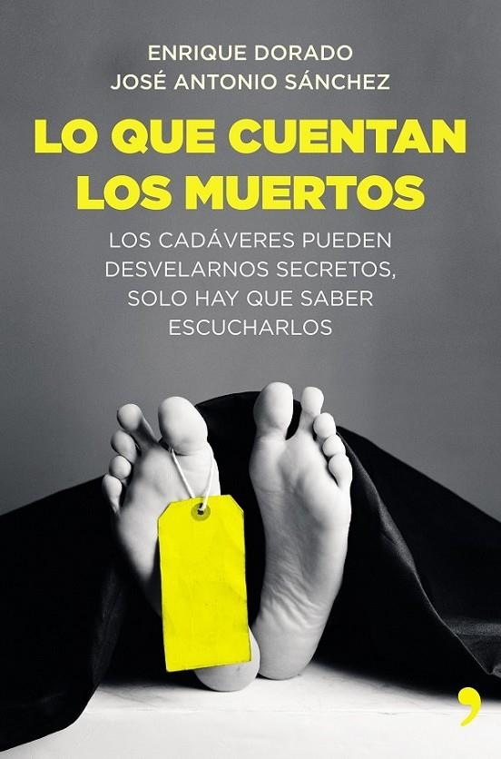 Lo que cuentan los muertos | 9788499984346 | Sánchez, José Antonio; Dorado, Enrique | Librería Castillón - Comprar libros online Aragón, Barbastro