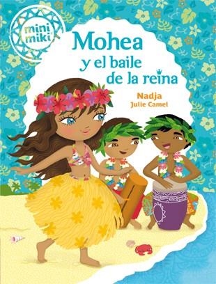 Minimiki 3. Mohea y el baile de la reina | 9788424654856 | Nadja | Librería Castillón - Comprar libros online Aragón, Barbastro