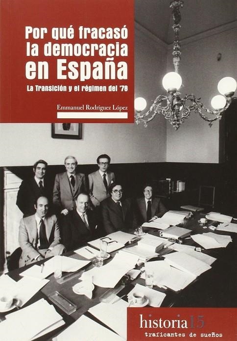 Por qué fracasó la democracia en España | 9788494311116 | Rodríguez López, Emmanuel | Librería Castillón - Comprar libros online Aragón, Barbastro