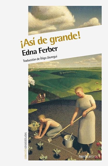 ¡Así de grande! | 9788416112753 | Ferber, Edna | Librería Castillón - Comprar libros online Aragón, Barbastro