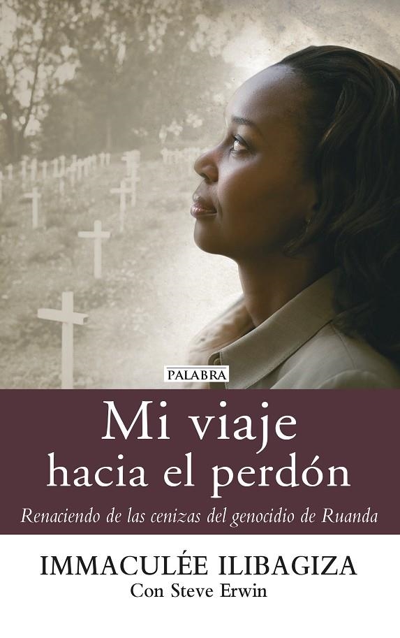 Mi viaje hacia el perdón | 9788490611081 | Ilibagiza, Inmaculée | Librería Castillón - Comprar libros online Aragón, Barbastro