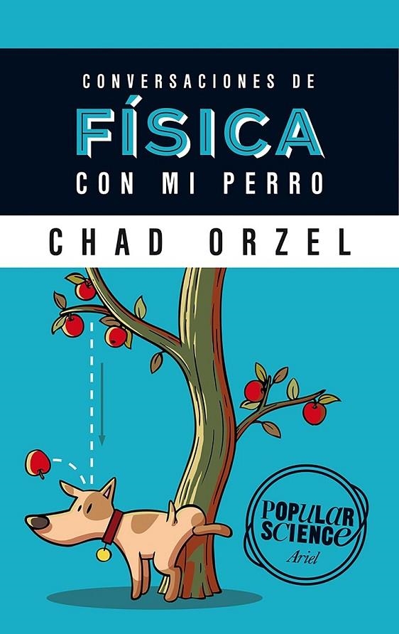 Conversaciones de física con mi perro | 9788434422537 | Chad Orzel | Librería Castillón - Comprar libros online Aragón, Barbastro