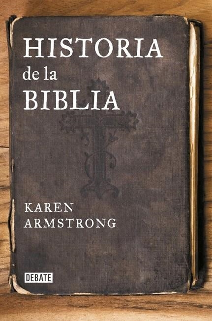 Historia de la Biblia | 9788499925271 | ARMSTRONG,KAREN | Librería Castillón - Comprar libros online Aragón, Barbastro