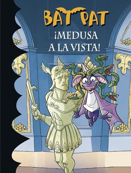 ¡Medusa a la vista! (Bat Pat 35) | 9788490434376 | Roberto Pavanello | Librería Castillón - Comprar libros online Aragón, Barbastro