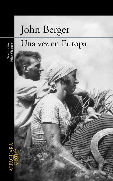 Una vez en Europa (De sus fatigas 2) | 9788420404257 | John Berger | Librería Castillón - Comprar libros online Aragón, Barbastro