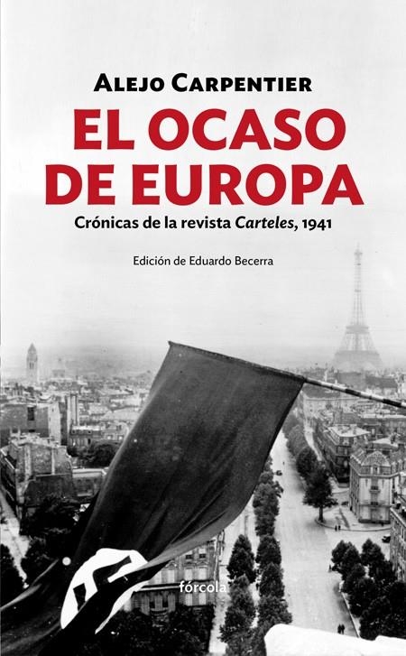 El ocaso de Europa | 9788416247486 | Carpentier (1904-1980), Alejo | Librería Castillón - Comprar libros online Aragón, Barbastro