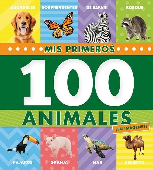 MIS PRIMEROS 100 ANIMALES | 9788499395838 | AA.VV | Librería Castillón - Comprar libros online Aragón, Barbastro