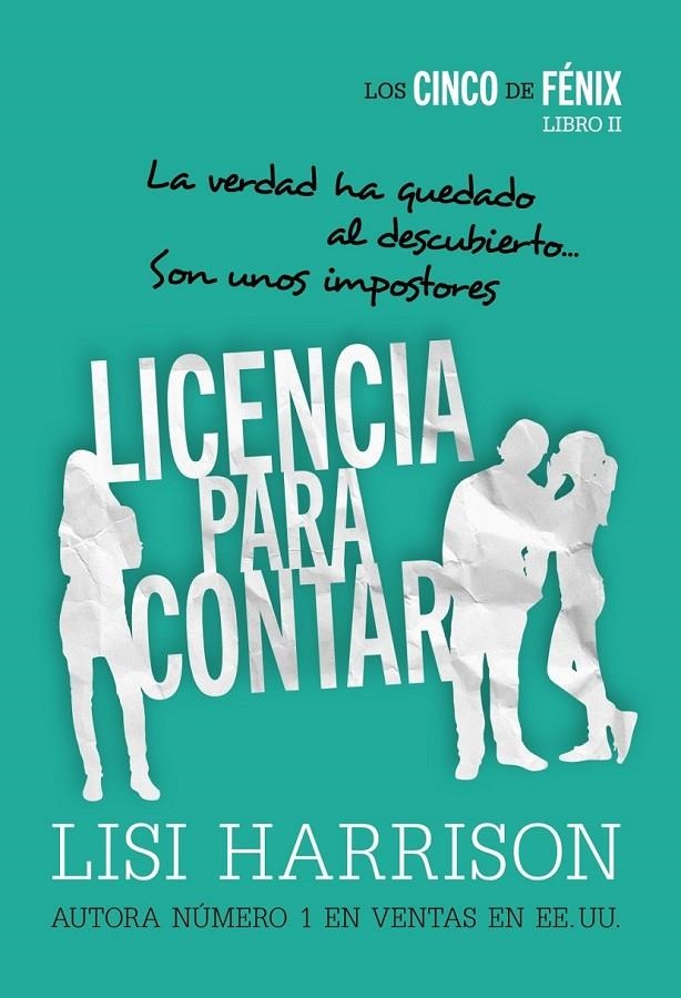 Los Cinco de Fénix. Licencia para contar - Impostores 2 | 9788467871548 | Harrison, Lisi | Librería Castillón - Comprar libros online Aragón, Barbastro