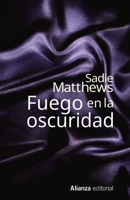 Fuego en la oscuridad | 9788491040477 | Matthews, Sadie | Librería Castillón - Comprar libros online Aragón, Barbastro