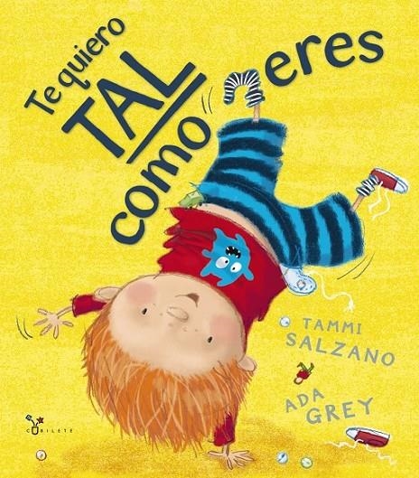 Te quiero tal como eres | 9788469603482 | Salzano, Tammi | Librería Castillón - Comprar libros online Aragón, Barbastro