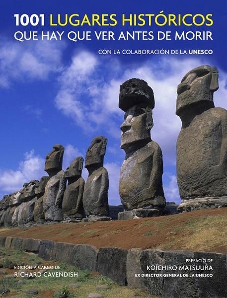 1001 lugares históricos que hay que ver antes de morir | 9788416220458 | CAVENDISH, RICHARD | Librería Castillón - Comprar libros online Aragón, Barbastro