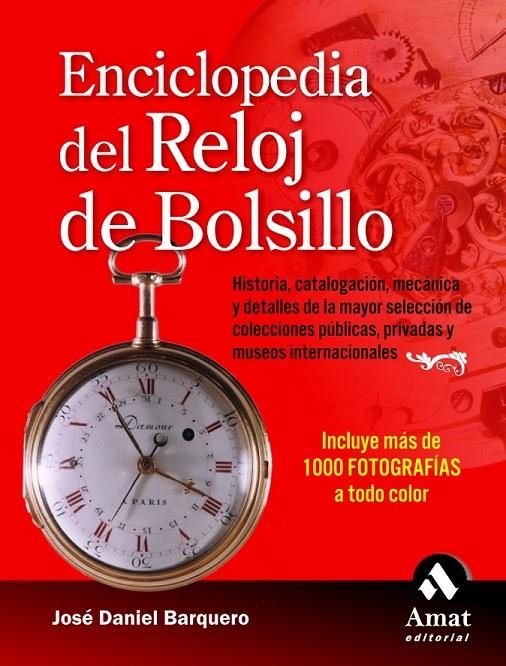 ENCICLOPEDIA DEL RELOJ DE BOLSILLO : HISTORIA, CATALOGACION, | 9788497351898 | BARQUERO CABRERO, JOSE DANIEL | Librería Castillón - Comprar libros online Aragón, Barbastro