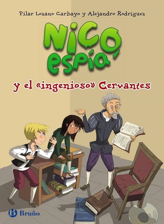 Nico, espía, y el  " ingenioso "  Cervantes | 9788469603659 | Lozano Carbayo, Pilar/Rodríguez, Alejandro | Librería Castillón - Comprar libros online Aragón, Barbastro