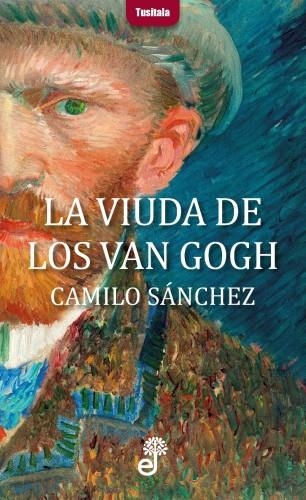 LA VIUDA DE LOS VAN GOGH | 9788435012331 | SANCHEZ CAMILO | Librería Castillón - Comprar libros online Aragón, Barbastro