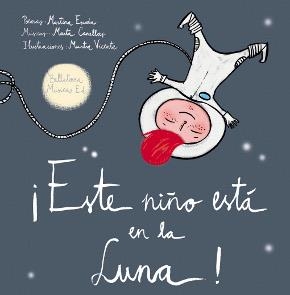 ¡Este niño está en la Luna! | 9788493902933 | Escoda Margenat, Martina | Librería Castillón - Comprar libros online Aragón, Barbastro