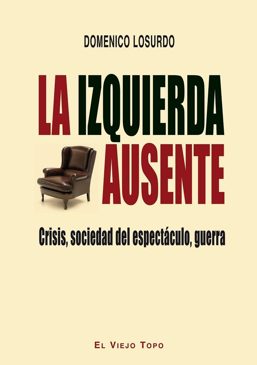 La izquierda ausente | 9788416288434 | Losurdo, Domenico | Librería Castillón - Comprar libros online Aragón, Barbastro