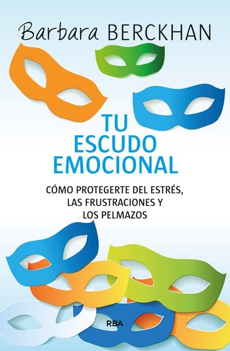 Tu escudo emocional | 9788490564936 | BERCKHAN , BARBARA | Librería Castillón - Comprar libros online Aragón, Barbastro